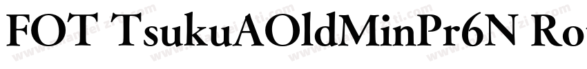 FOT TsukuAOldMinPr6N Rotf字体转换